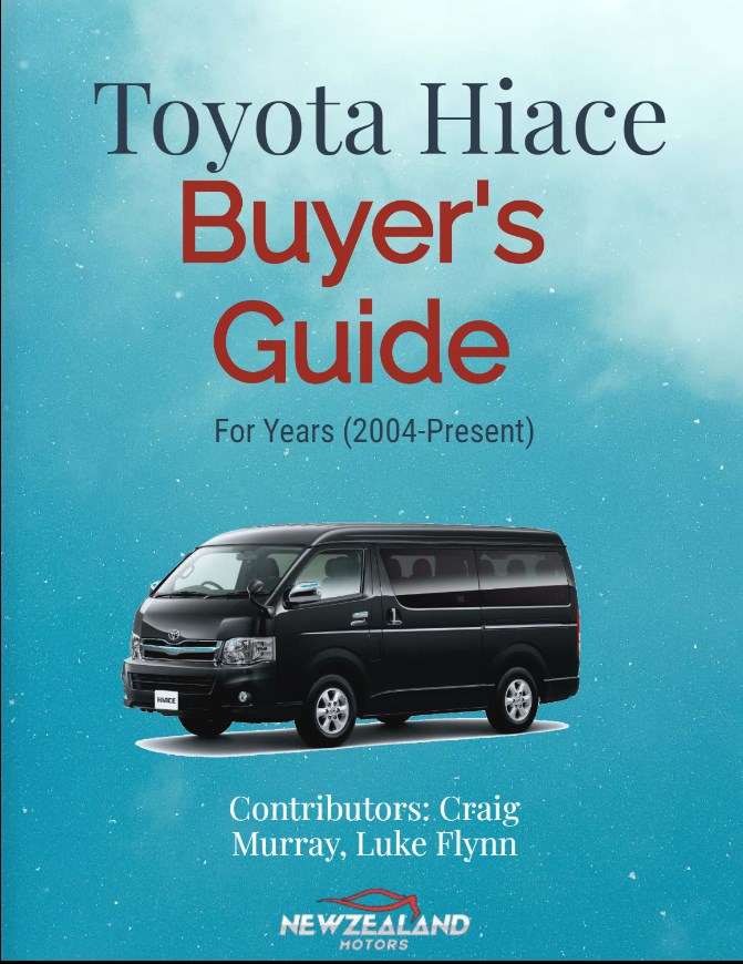 Toyota Hiace Buyer’s Guide (2004-Present) for New Zealand