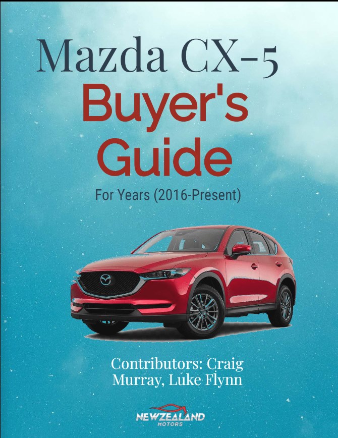 Mazda CX-5 Buyer’s Guide (2017-Present) for New Zealand