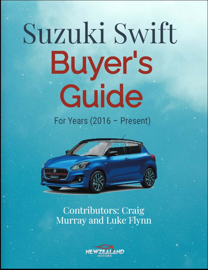 Suzuki Swift Buyer’s Guide (2016-Present) For New Zealand