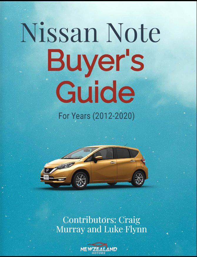 Nissan Note Buyer’s Guide (2012-2020) for New Zealand