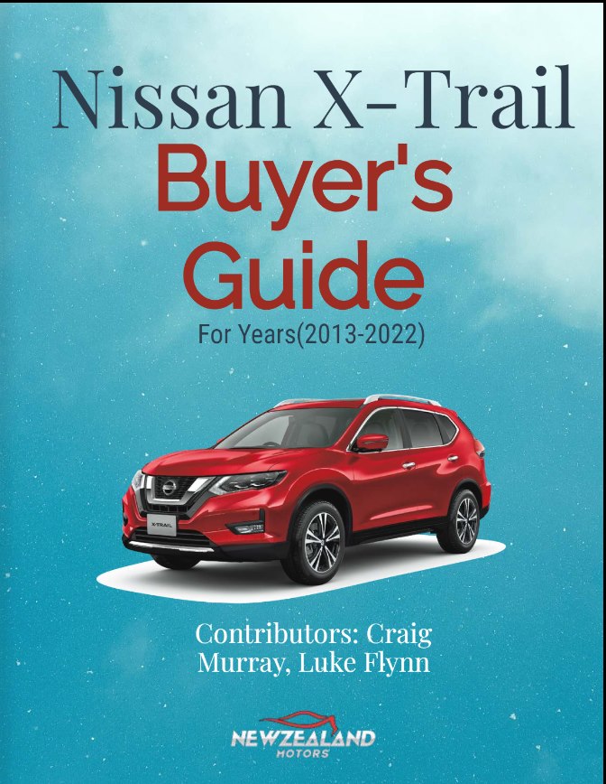 Nissan X-Trail Buyer’s Guide (2013-2022) for New Zealand