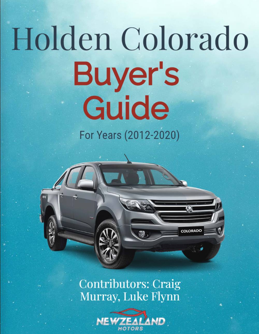 Holden Colorado Buyer’s Guide (2012-2020) for New Zealand
