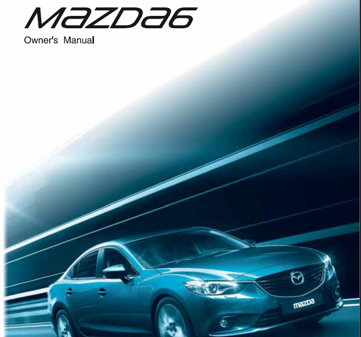 MAZDA ATENZA 2013, 2014, 2015, 2016 OWNERS MANUAL