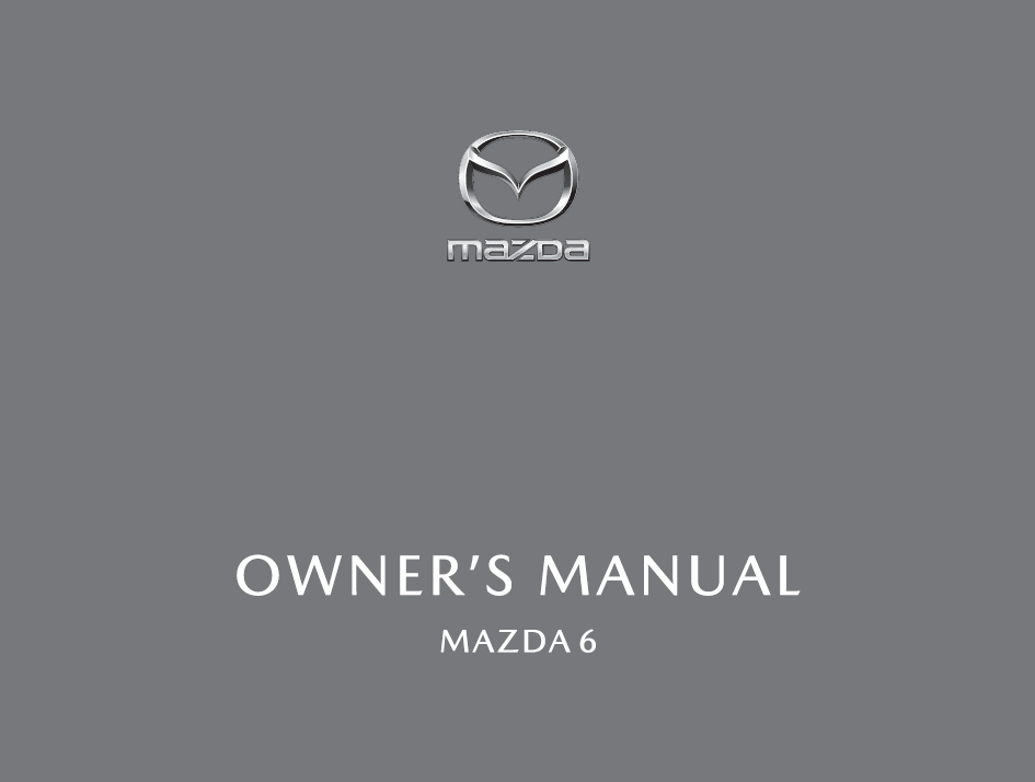 MAZDA ATENZA 2016, 2017, 2018,2019 OWNERS MANUAL