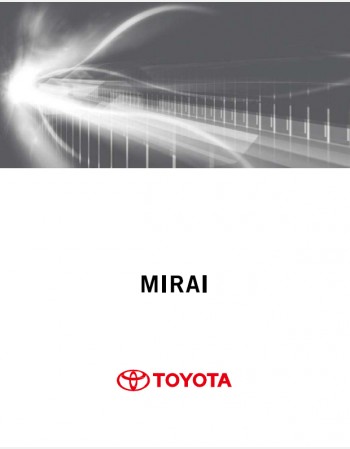 TOYOTA MIRAI 2018 2019 & 2020 OWNERS MANUAL