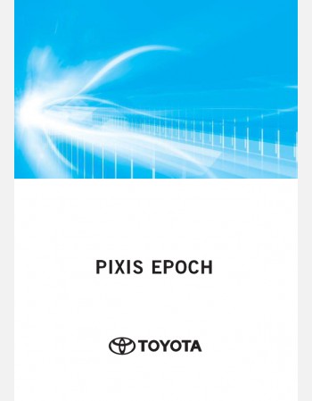 TOYOTA PIXIS EPOCH 2022 2023 2024 OWNERS MANUAL