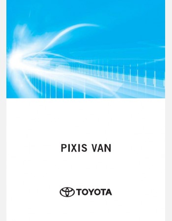 TOYOTA PIXIS VAN 2022 2023 2024 OWNERS MANUAL