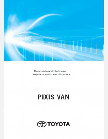 TOYOTA PIXIS VAN 2024- 2025 OWNERS MANUAL