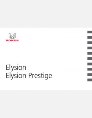 HONDA ELYSION 2010 2011 And 2012 OWNERS MANUAL
