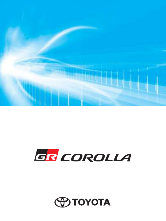 TOYOTA COROLLA GR 2025 OWNER’S MANUAL