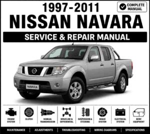 1997-2011 Nissan Navara Service and Repair Manual
