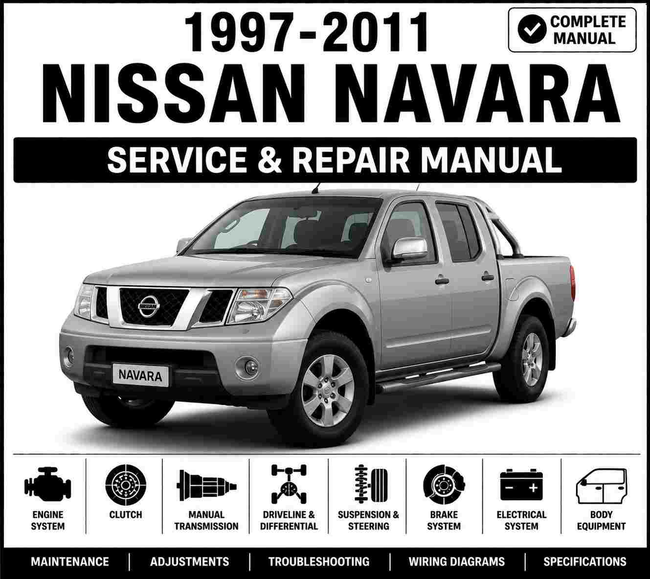 1997-2011 Nissan Navara Service and Repair Manual
