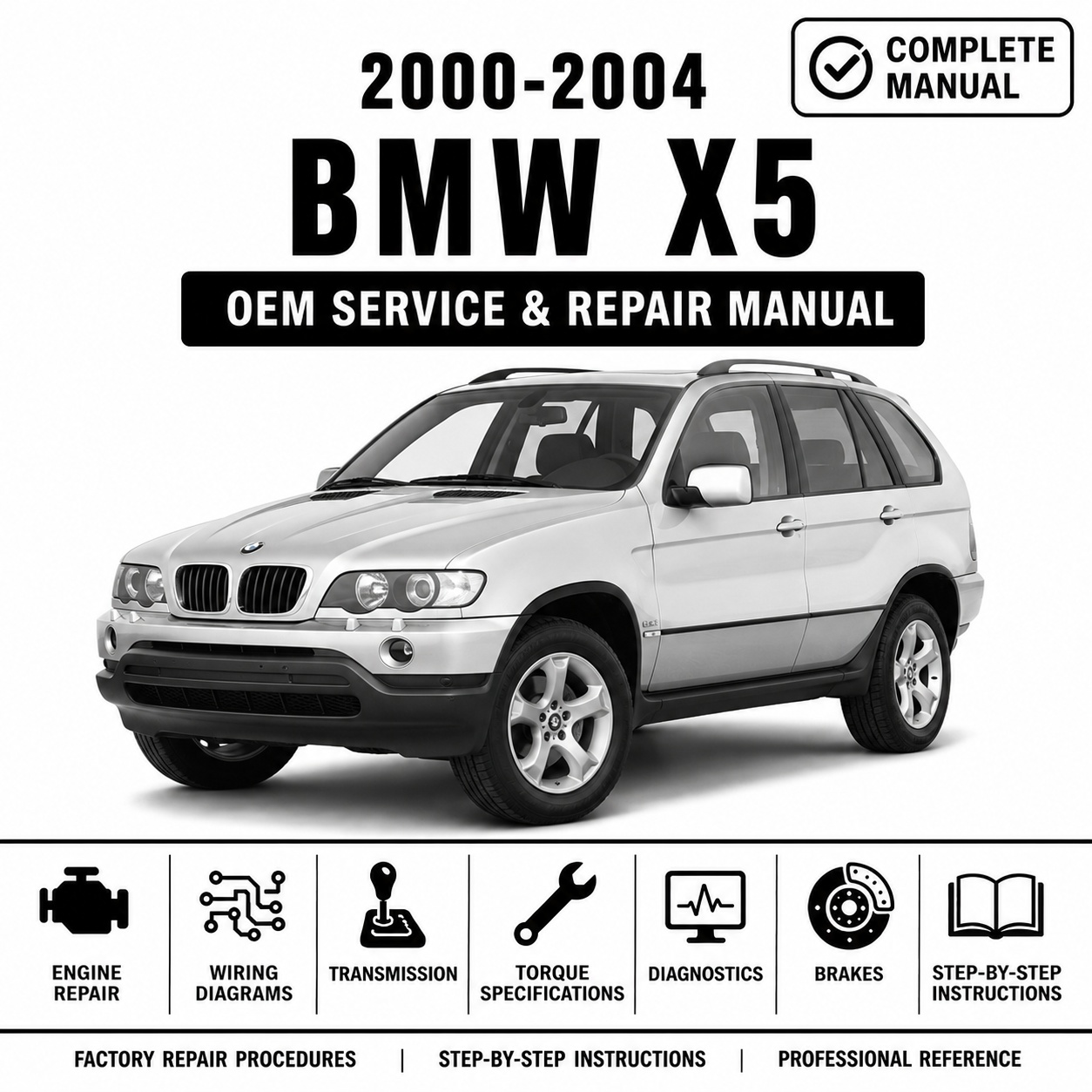 2000, 2001, 2002, 2003 & 2004 BMW X5 Service and Repair Manual