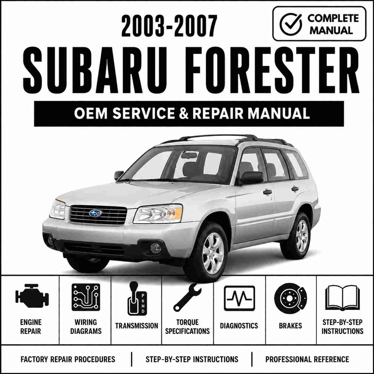 2003-2007 Subaru Forester Service and Repair Manual