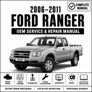 2006, 2007, 2008, 2009, 2010 & 2011 Ford Ranger Service and Repair Manual