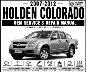 2007-2012 Holden Colorado Service and Repair Manual