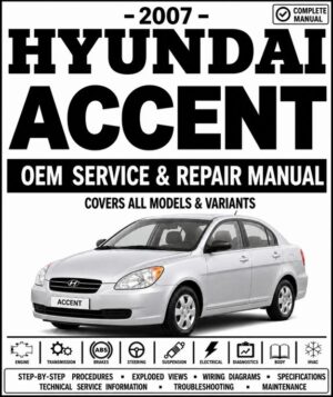 2007 Hyundai Accent Service and Repair Manual