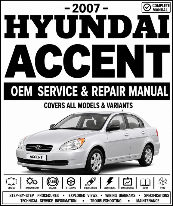 2007 Hyundai Accent Service and Repair Manual