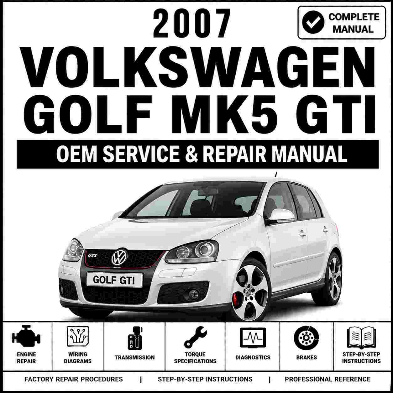 2007 Volkswagen Golf Mk5 GTI Service and Repair Manual