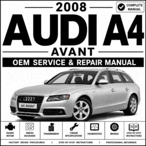 2008 Audi A4 Avant Service and Repair Manual