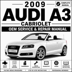 2009 Audi A3 Cabriolet Service and Repair Manual