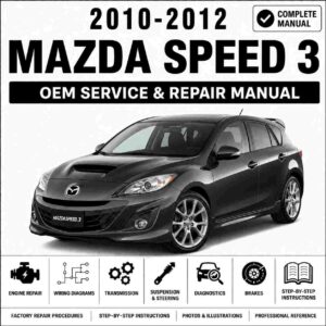 2010-2012 Mazda Speed 3 Service and Repair Manual