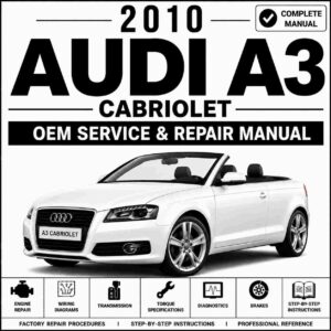 2010 Audi A3 Cabriolet Service and Repair Manual