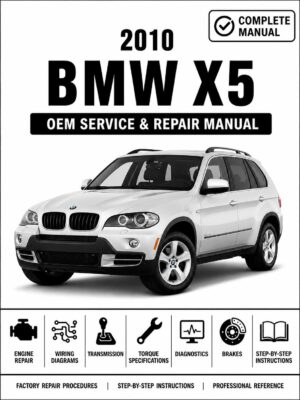 2010 BMW X5 Series E70 Service and Repair Manual