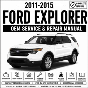 2011-2015 Ford Explorer Service and Repair Manual