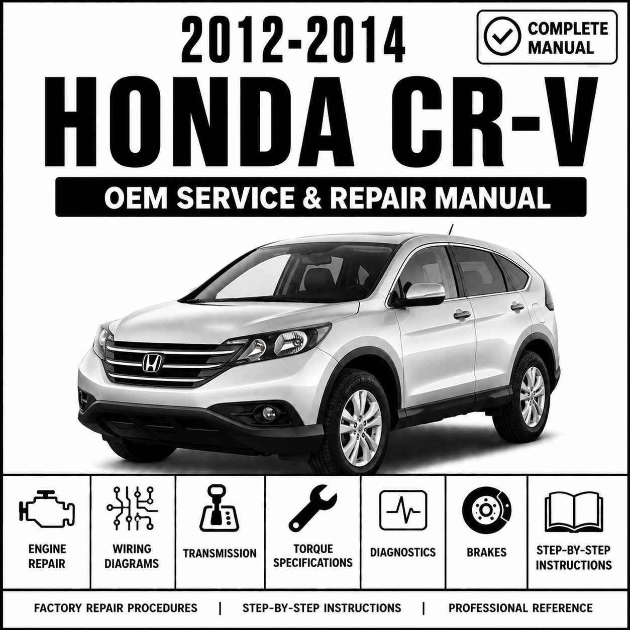 2012, 2013& 2014 Honda CR-V OEM Service and Repair Manual