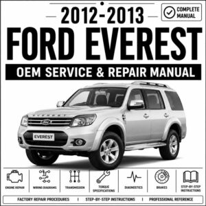 2012-2013 Ford Everest Service and Repair Manual