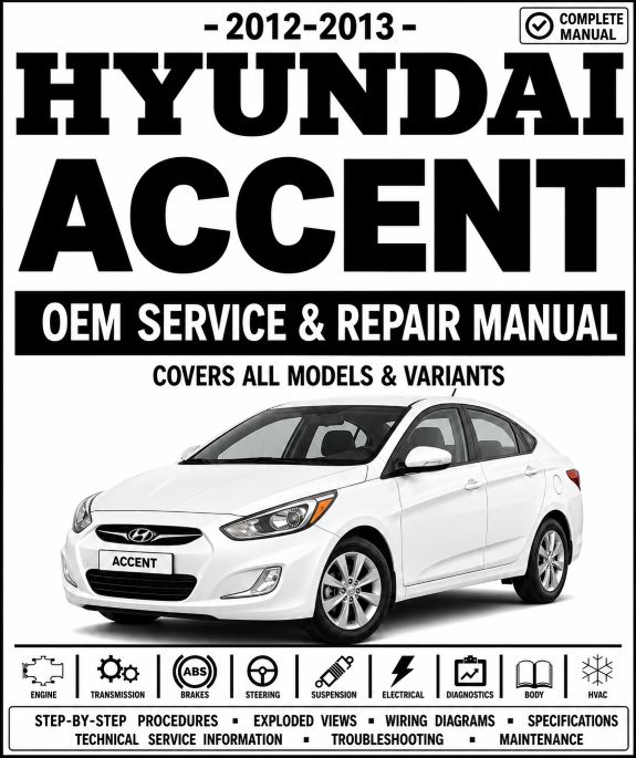 2012-2013 Hyundai Accent Service and Repair Manual