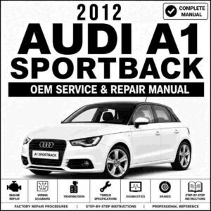 2012 Audi A1 Sportback Service and Repair Manual