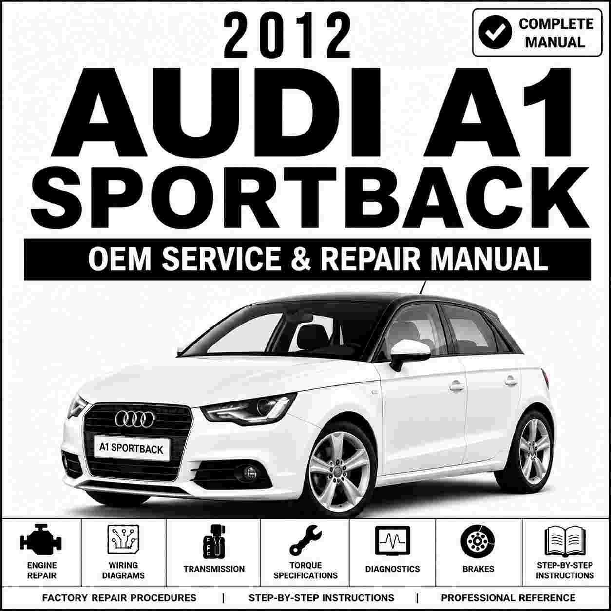 2012 Audi A1 Sportback Service and Repair Manual