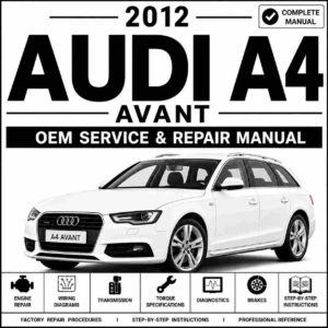 2012 Audi A4 Avant Service and Repair Manual