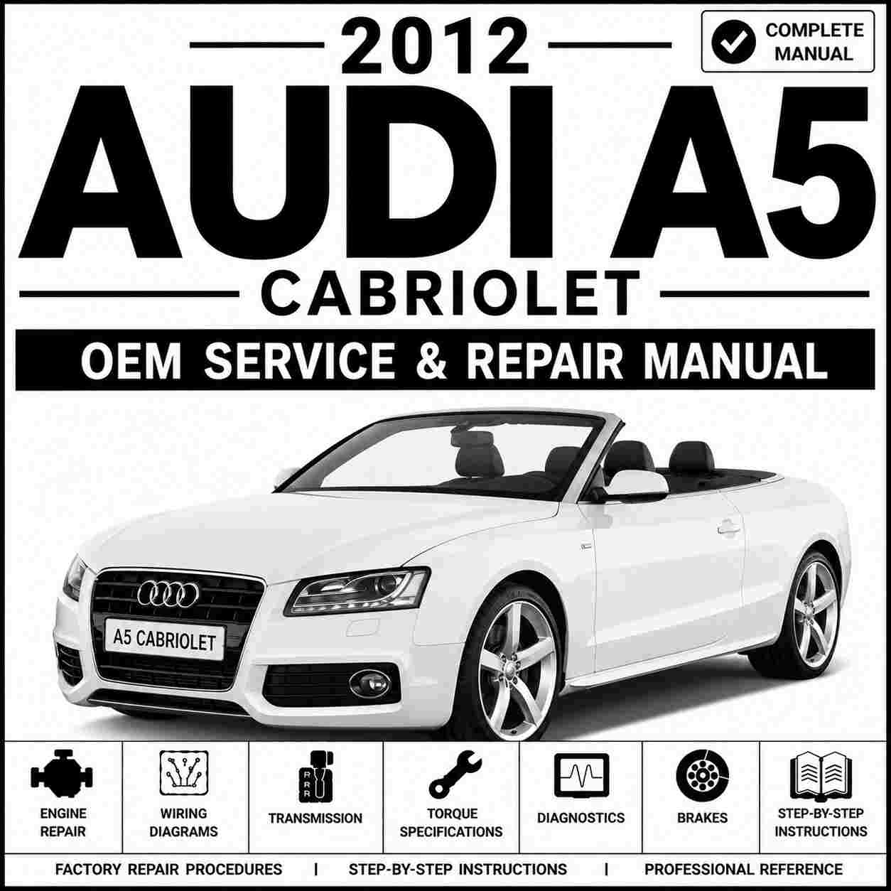 2012 Audi A5 Cabriolet Service and Repair Manual