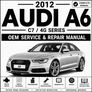 2012 Audi A6 Service and Repair Manual