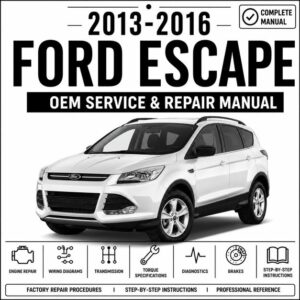 2013-2016 Ford Escape Service and Repair Manual