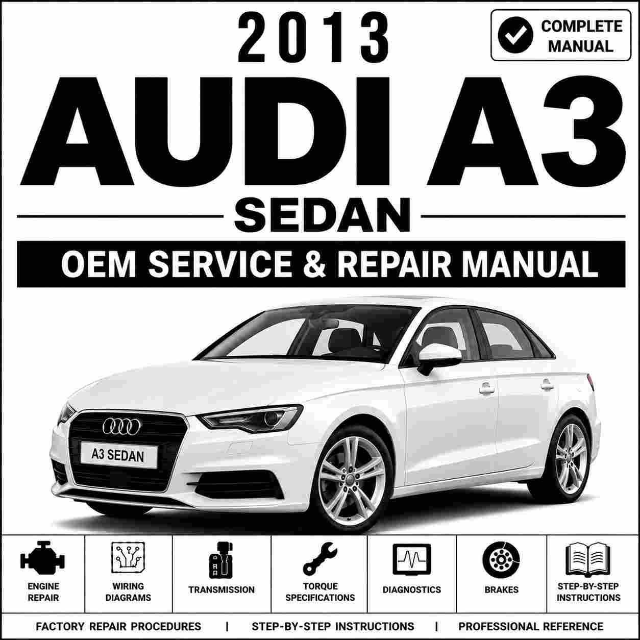 2013 Audi A3 Sedan Service and Repair Manual