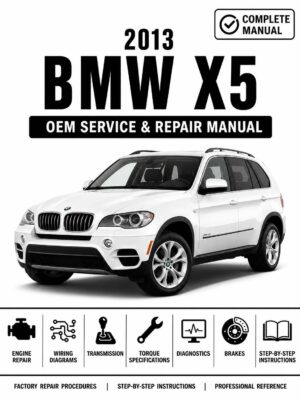 2013 BMW X5 E70 Service and Repair Manual