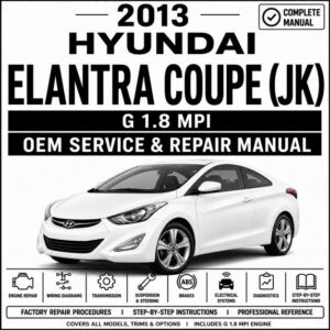 2013 Hyundai Elantra Coupe (1.8L MPI) Service and Repair Manual