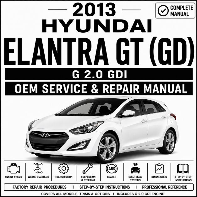 2013 Hyundai Elantra GT (2.0L GDI) Service and Repair Manual