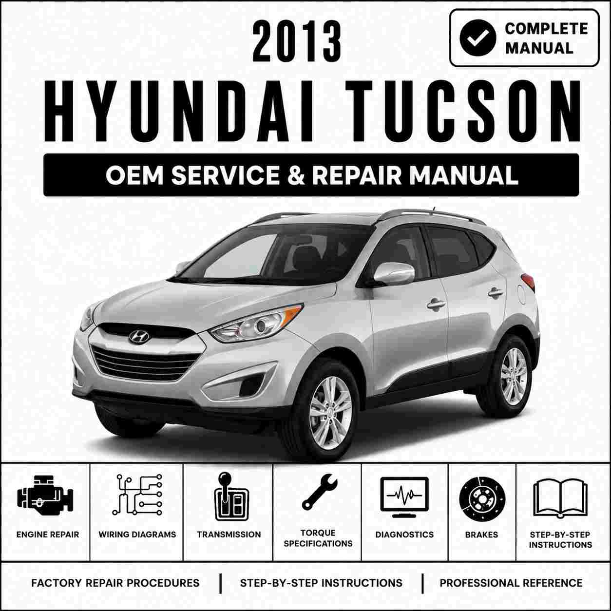 2013 Hyundai Tucson (LM) G 2.0 MPI Service and Repair Manual