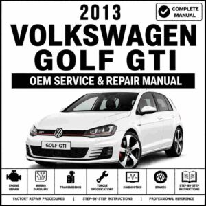 2013 Volkswagen Golf GTI Service and Repair Manual