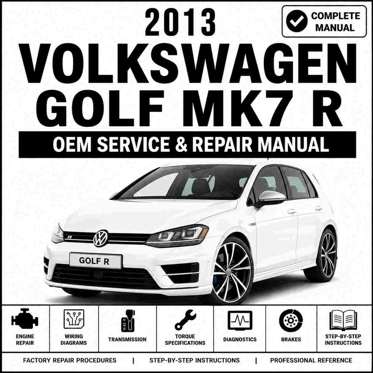 2013 Volkswagen Golf Mk7 R Service and Repair Manual