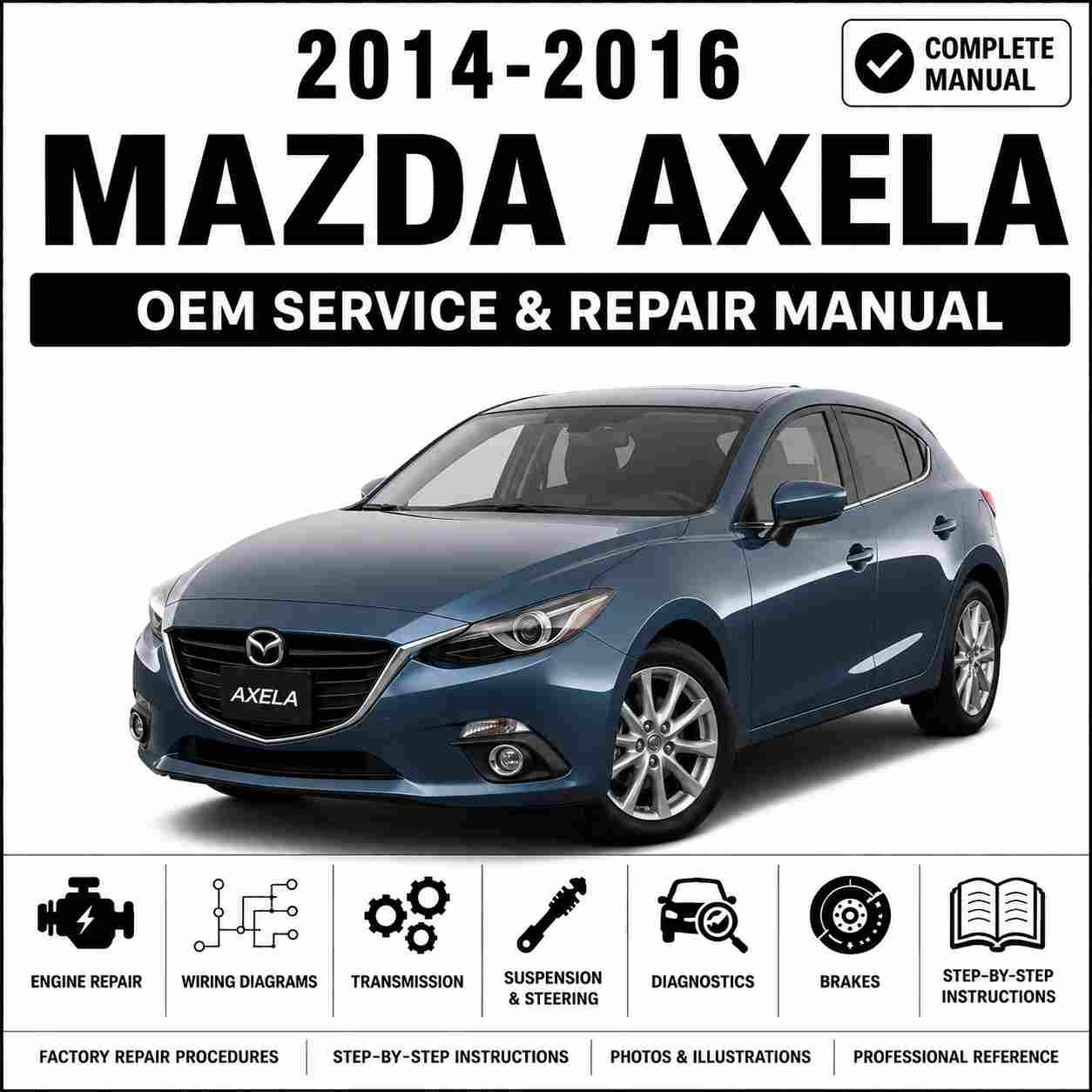 2014-2016 Mazda Axela Service and Repair Manual