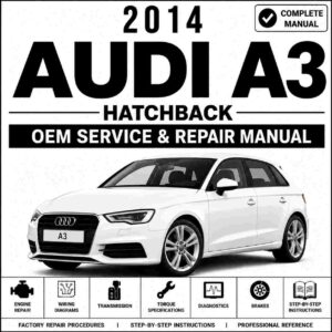2014 Audi A3 Hatchback Service and Repair Manual