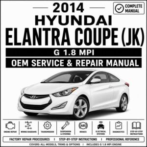 2014 Hyundai Elantra Coupe (1.8L MPI) Service and Repair Manual
