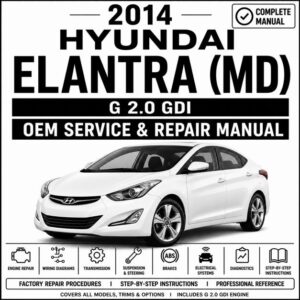 2014 Hyundai Elantra (2.0L GDI) Service and Repair Manual