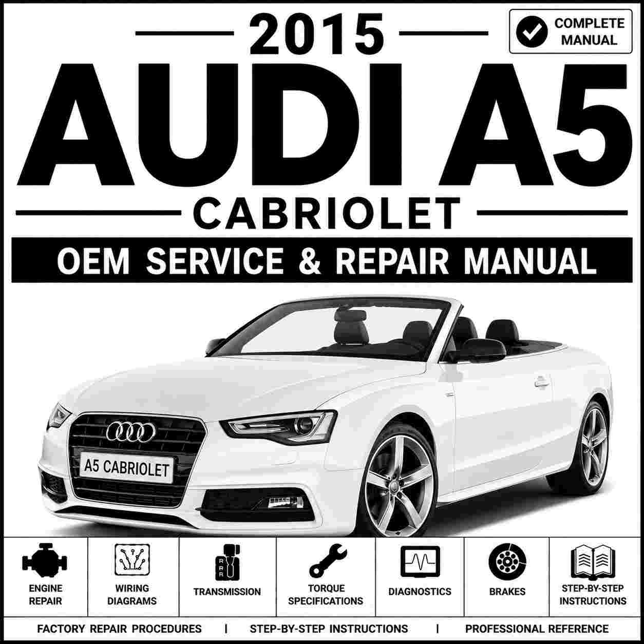 2015 Audi A5 Cabriolet Service and Repair Manual